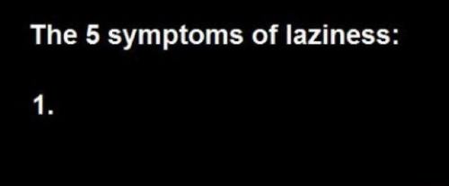 Laziness Symptoms
