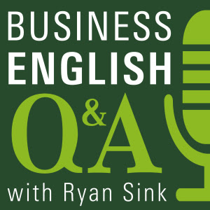 Business English QnA with Ryan Sink